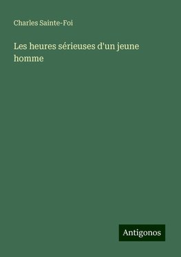 Les heures sérieuses d'un jeune homme