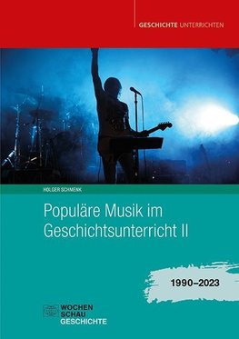 Populäre Musik im Geschichtsunterricht 2
