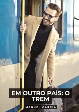 Em outro país: o trem