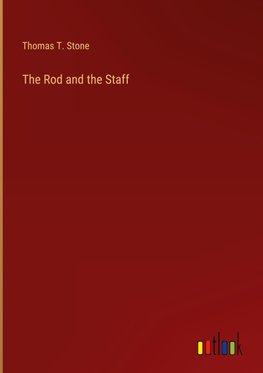 The Rod and the Staff