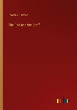 The Rod and the Staff