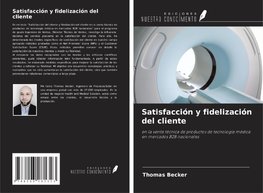 Satisfacción y fidelización del cliente