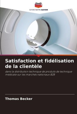 Satisfaction et fidélisation de la clientèle