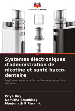 Systèmes électroniques d'administration de nicotine et santé bucco-dentaire