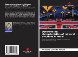 Determining characteristics of mayoral elections in Brazil
