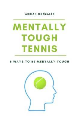 Mentally Tough Tennis