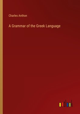 A Grammar of the Greek Language