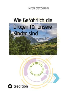 Wie Gefährlich die Drogen für unsere Kinder sind