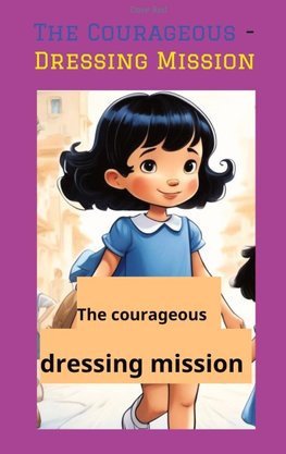 The Courageous - Dressing Mission
