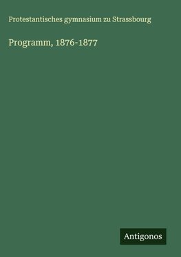 Programm, 1876-1877