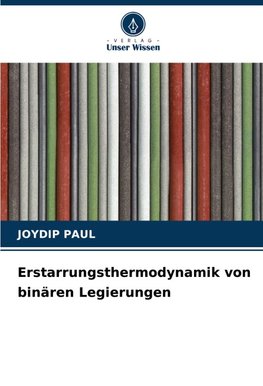 Erstarrungsthermodynamik von binären Legierungen