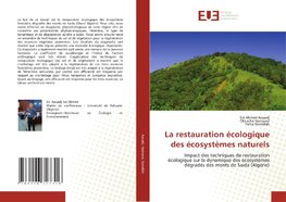 La restauration écologique des écosystèmes naturels
