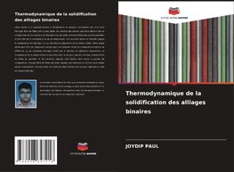 Thermodynamique de la solidification des alliages binaires