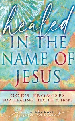 Healed in the Name of Jesus
