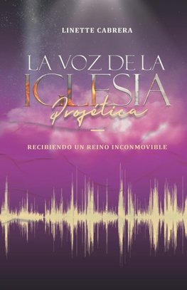 La Voz de la Iglesia Profética