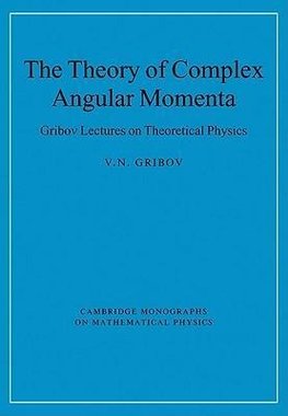 The Theory of Complex Angular Momenta