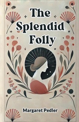 The Splendid Folly