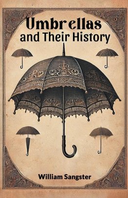 Umbrellas and Their History