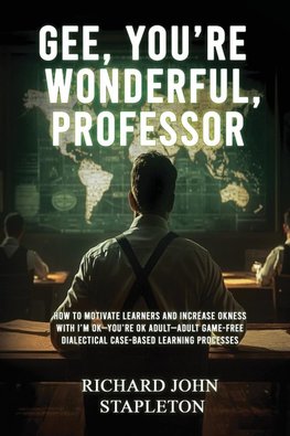 GEE, YOU'RE WONDERFUL, PROFESSOR
