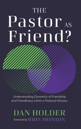The Pastor as Friend?