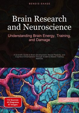 Brain Research and Neuroscience: Understanding Brain Energy, Training, and Damage