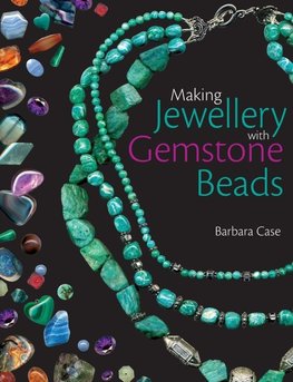 MAKING JEWELLERY WITH GEMSTONE BEADS