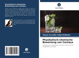 Physikalisch-chemische Bewertung von Cachaça