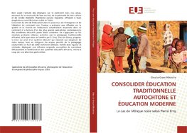CONSOLIDER ÉDUCATION TRADITIONNELLE AUTOCHTONE ET ÉDUCATION MODERNE
