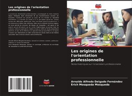 Les origines de l'orientation professionnelle