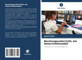 Beratungsunterricht; ein Unterrichtsmodell