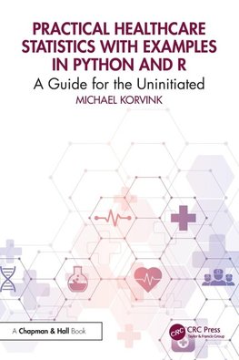 Practical Healthcare Statistics with Examples in Python and R
