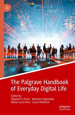 The Palgrave Handbook of Everyday Digital Life