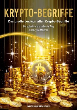 Krypto-Begriffe. Das große Lexikon aller Krypto-Begriffe