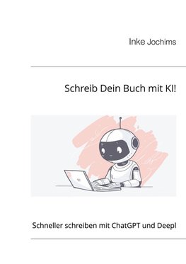 Schreib Dein Buch mit KI!