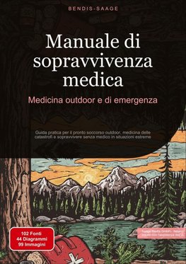 Manuale di sopravvivenza medica: Medicina outdoor e di emergenza