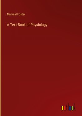 A Text-Book of Physiology