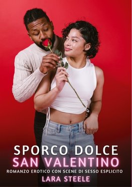 Sporco Dolce San Valentino