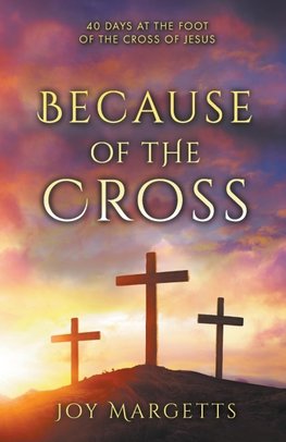 Because of the Cross