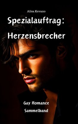 Spezialauftrag: Herzensbrecher