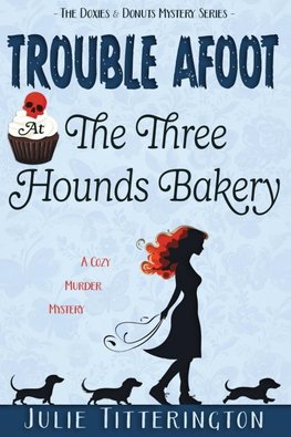 Trouble Afoot At The Three Hounds Bakery