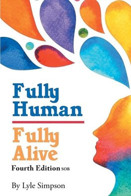 Fully Human/ Fully Alive