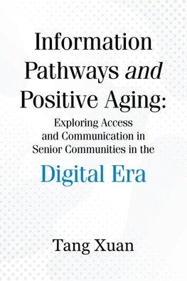Information Pathways and Positive Aging