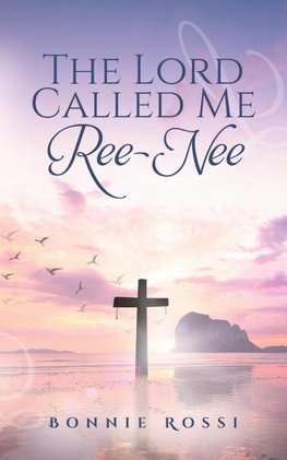 The Lord Called Me Ree-Nee