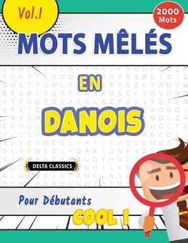 MOTS MÊLÉS EN DANOIS POUR DÉBUTANTS - COOL ! VOL.1 - DELTA CLASSICS