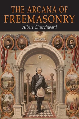 The Arcana of Freemasonry