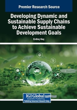 Developing Dynamic and Sustainable Supply Chains to Achieve Sustainable Development Goals