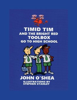 Timid Tim and the Bright Red Toolbox go to High School