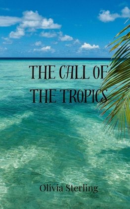 The Call of the Tropics