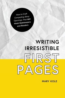 Writing Irresistible First Pages