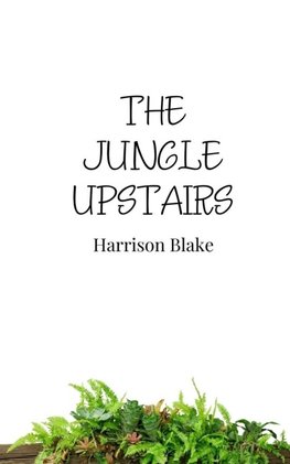 The Jungle Upstairs